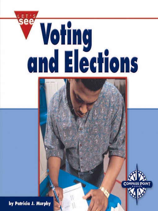 Title details for Voting and Elections by Patricia J. Murphy - Available